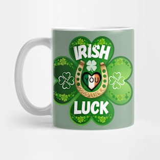 Holiday St. Patrick's Day "Irish you Luck" green clover leaf Mug